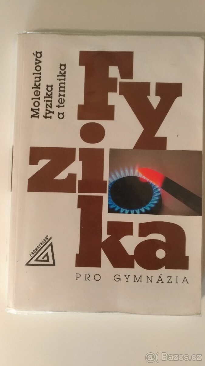 Fyzika pro gymnázia - Molekulová fyzika a termika