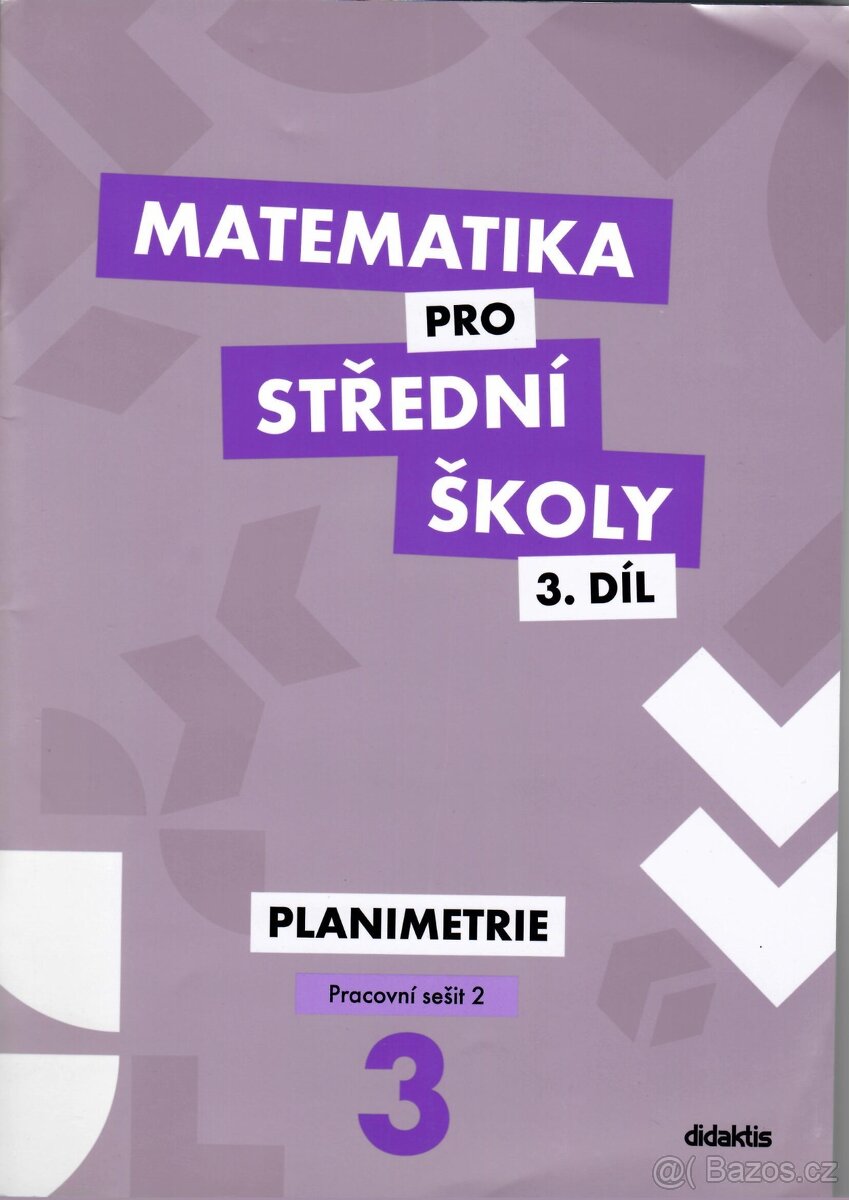 Pracovní sešit  Matematika pro SŠ 3. díl - planymetrie