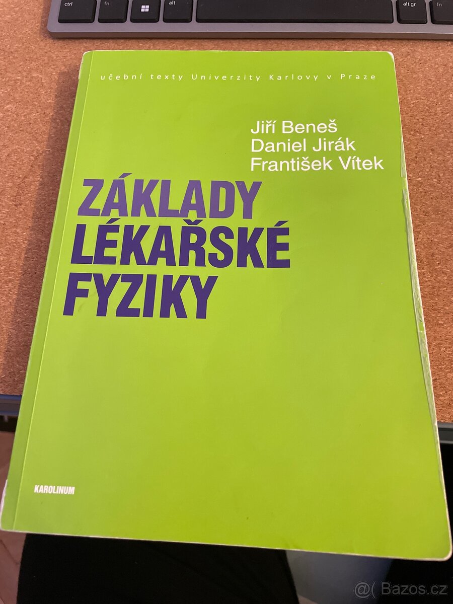 Základy lékařské fyziky (Beneš, Jirák, Vítek 2015)