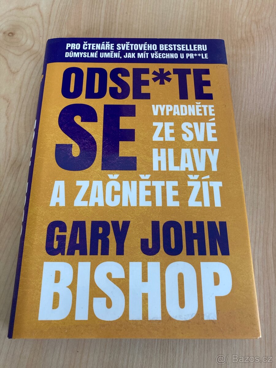 Kniha Odse.te se Vypadněte ze své hlavy a začněte žít Bishop