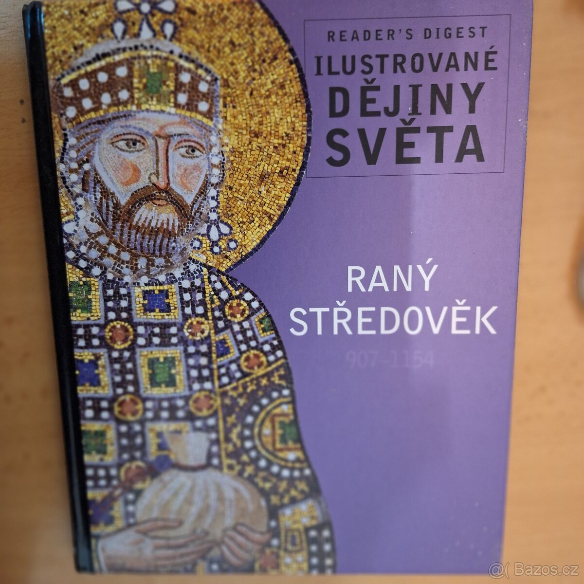 Ilustrované dějiny světa Raný středověk 907-1154