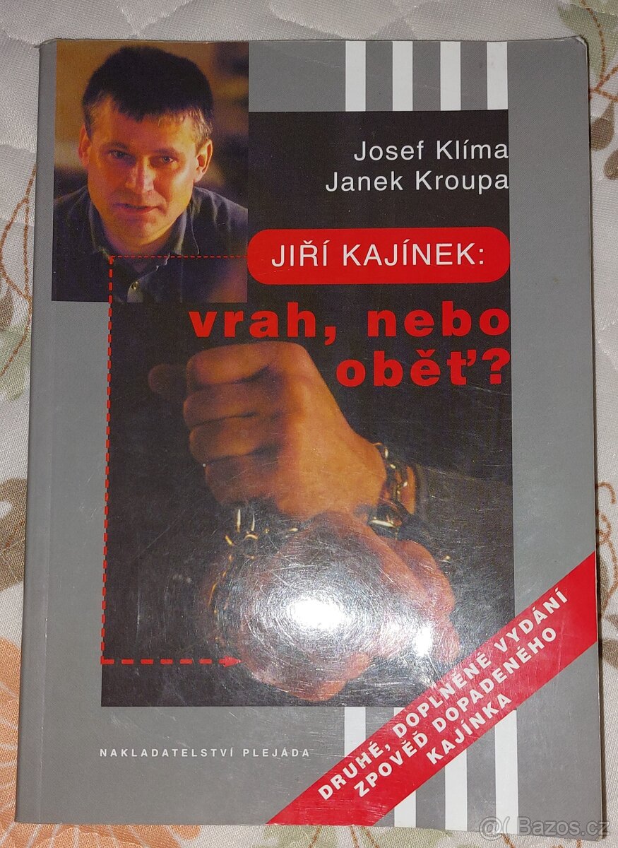 Jiří Kajínek  - Vrah nebo oběť