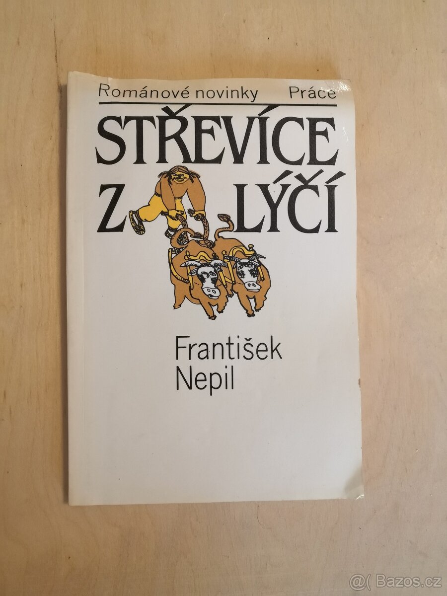 František Nepil: STŘEVÍCE Z LÝČÍ (1988)