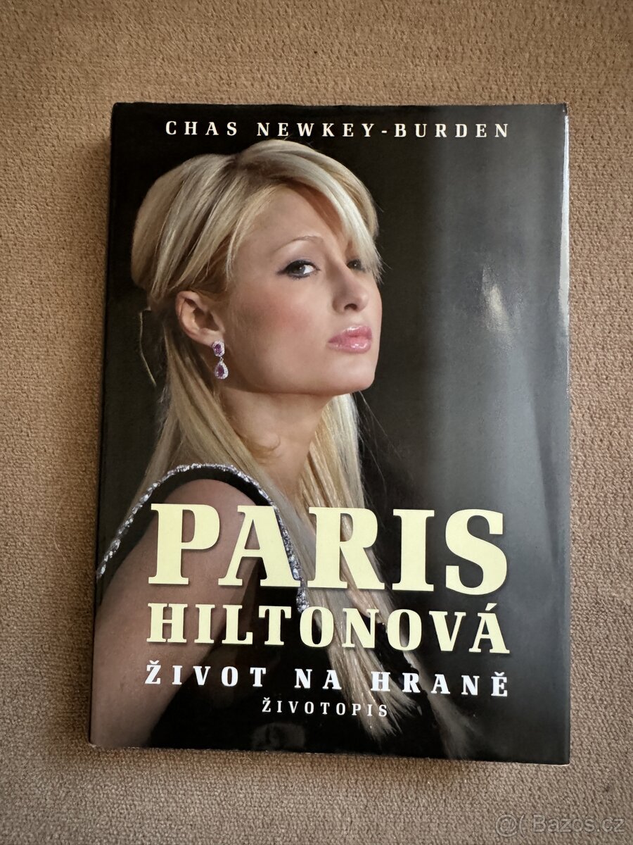 Paris Hiltonová - život na hraně (Chas Newkey Burden)