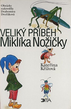 Veliký příběh Miklíka Nožičky . Kateřina Křížová