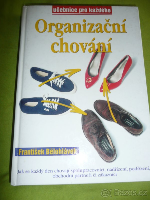 3 ks knih: Bělohlávek "Organizační chování" + Beneš