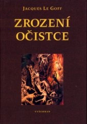 Jacques Le Goff: Zrození očistce