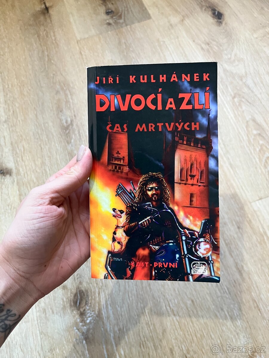 Jiří Kulhánek - Divocí a zlí 1. - Čas mrtvých