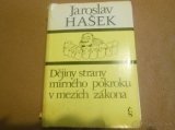 Dějiny strany mírného pokroku v mezích zákona - J.Hašek