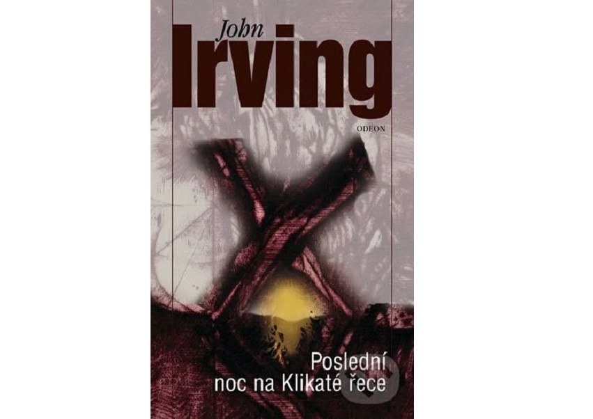 John Irving - Poslední noc na Klikaté řece drama román SLEVA