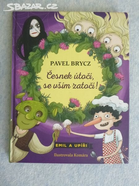 Česnek útočí, se vším zatočí - Pavel Brycz