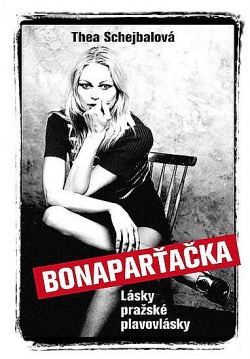 Bonaparťačka - Thea Schejbalová