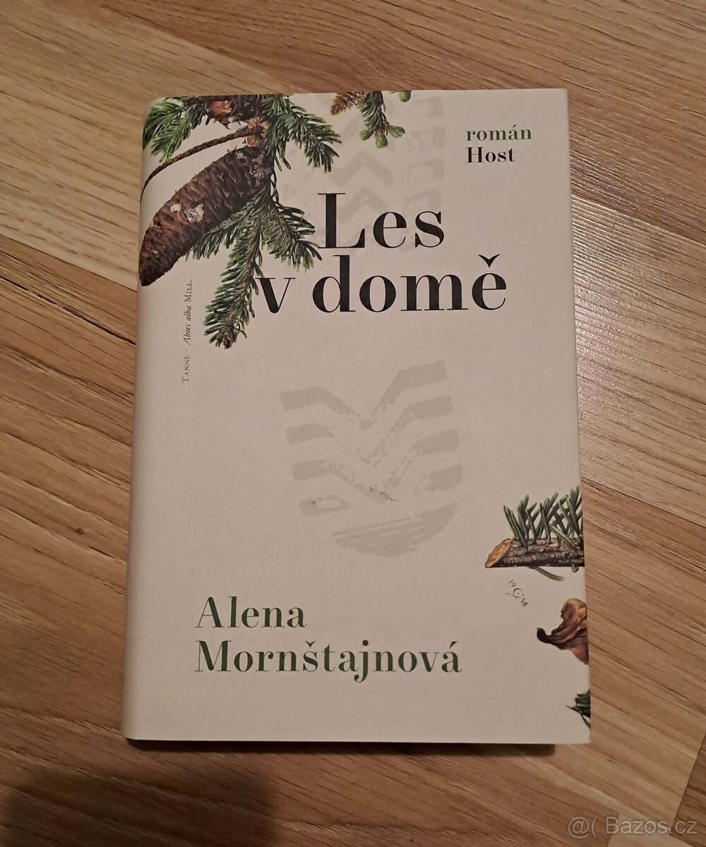 Alena Mornštajnová: Les v domě