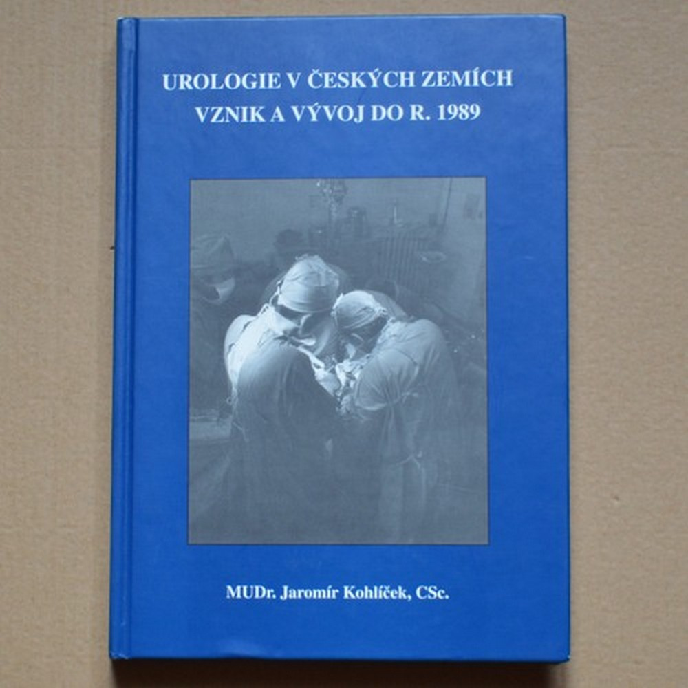 Urologie v českých zemích vznik a vývoj do r. 1989 - MUDr. J