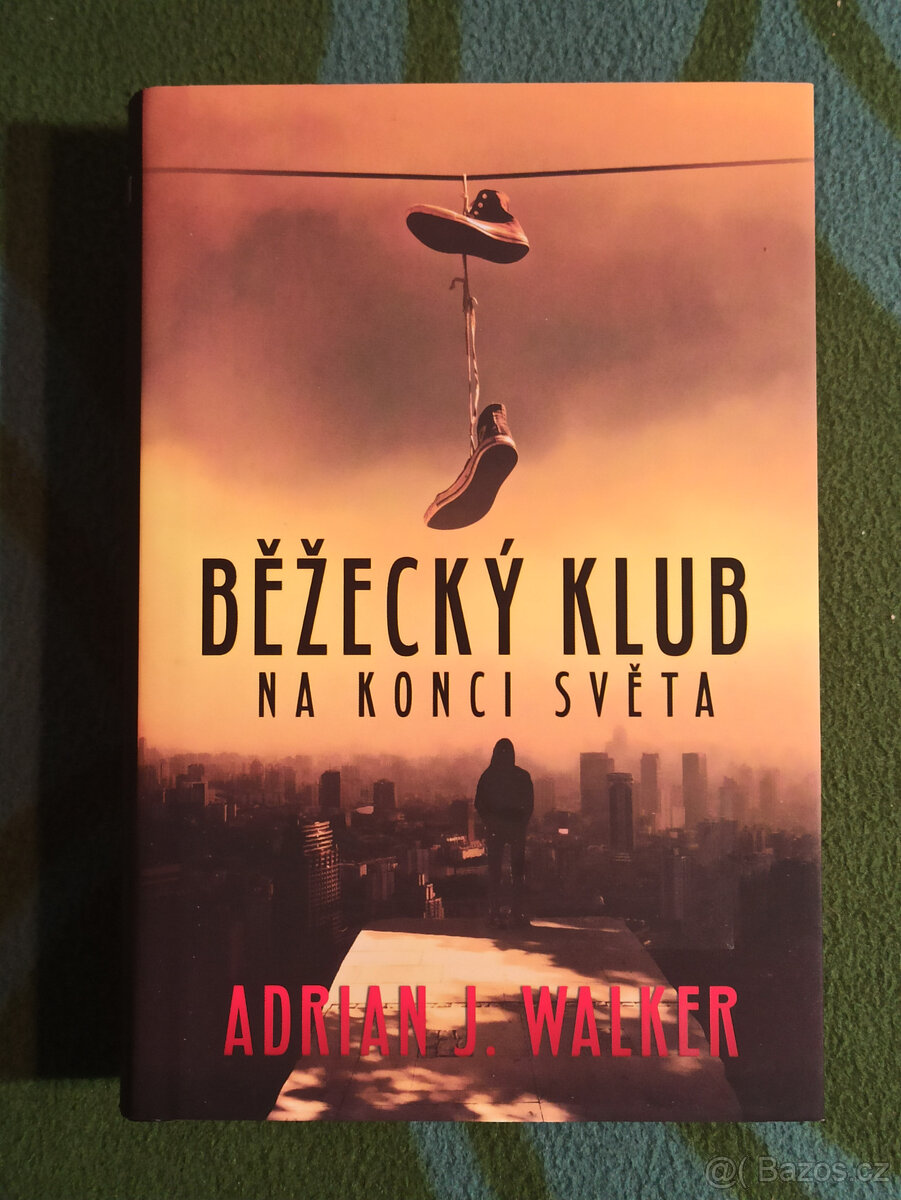 Adrian J. Walker - Běžecký klub na konci světa