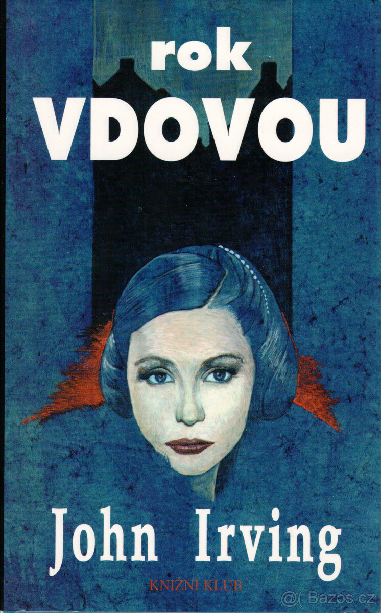 John Irving: Rok vdovou