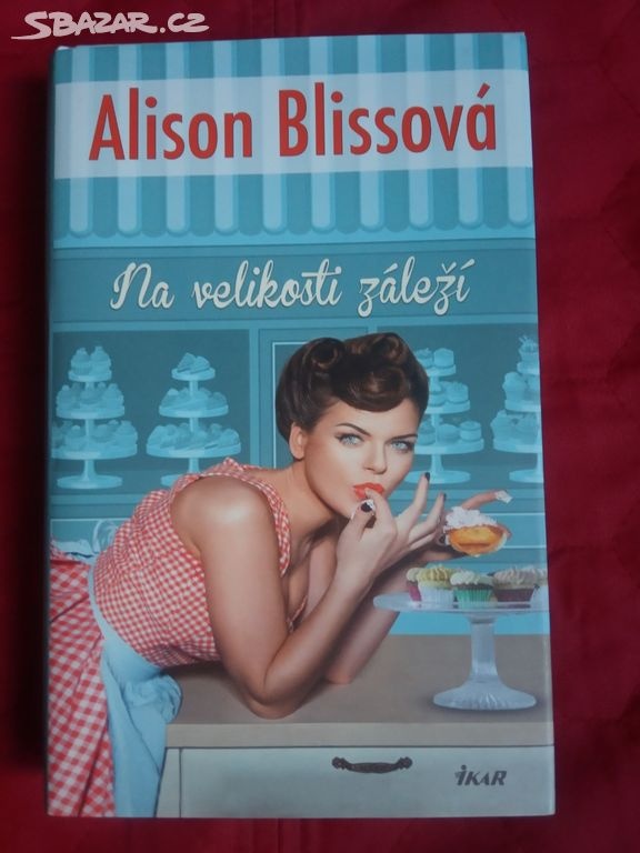 Alison Bliss: NA VELIKOSTI ZÁLEŽÍ