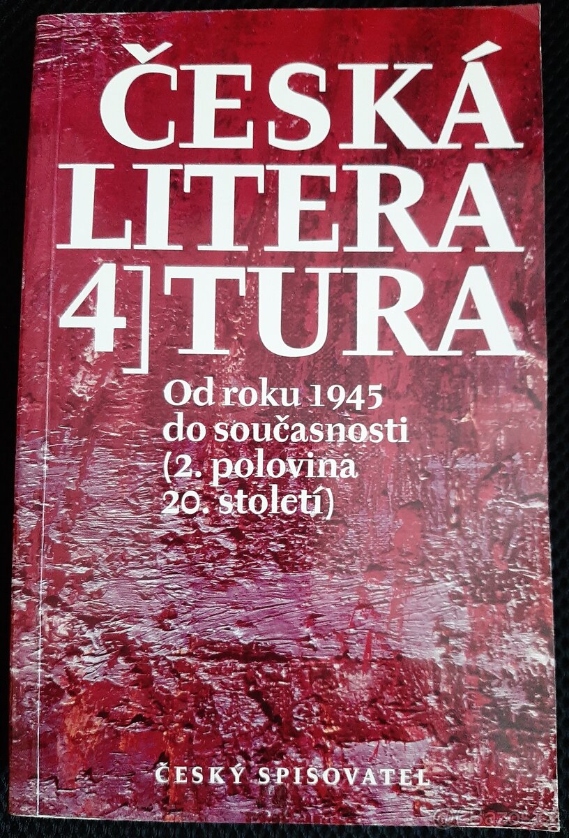 Česká literatura 4 (Od roku 1945 do současnosti)