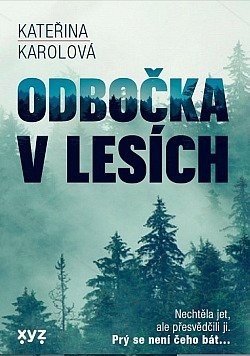 Kateřina Karolová ODBOČKA V LESÍCH