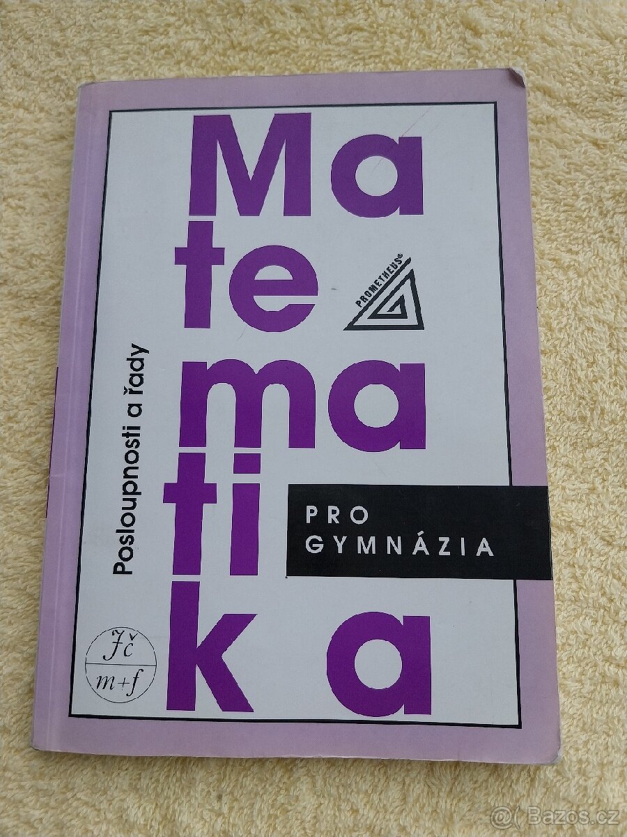 Matematika. Posloupnosti a řady.