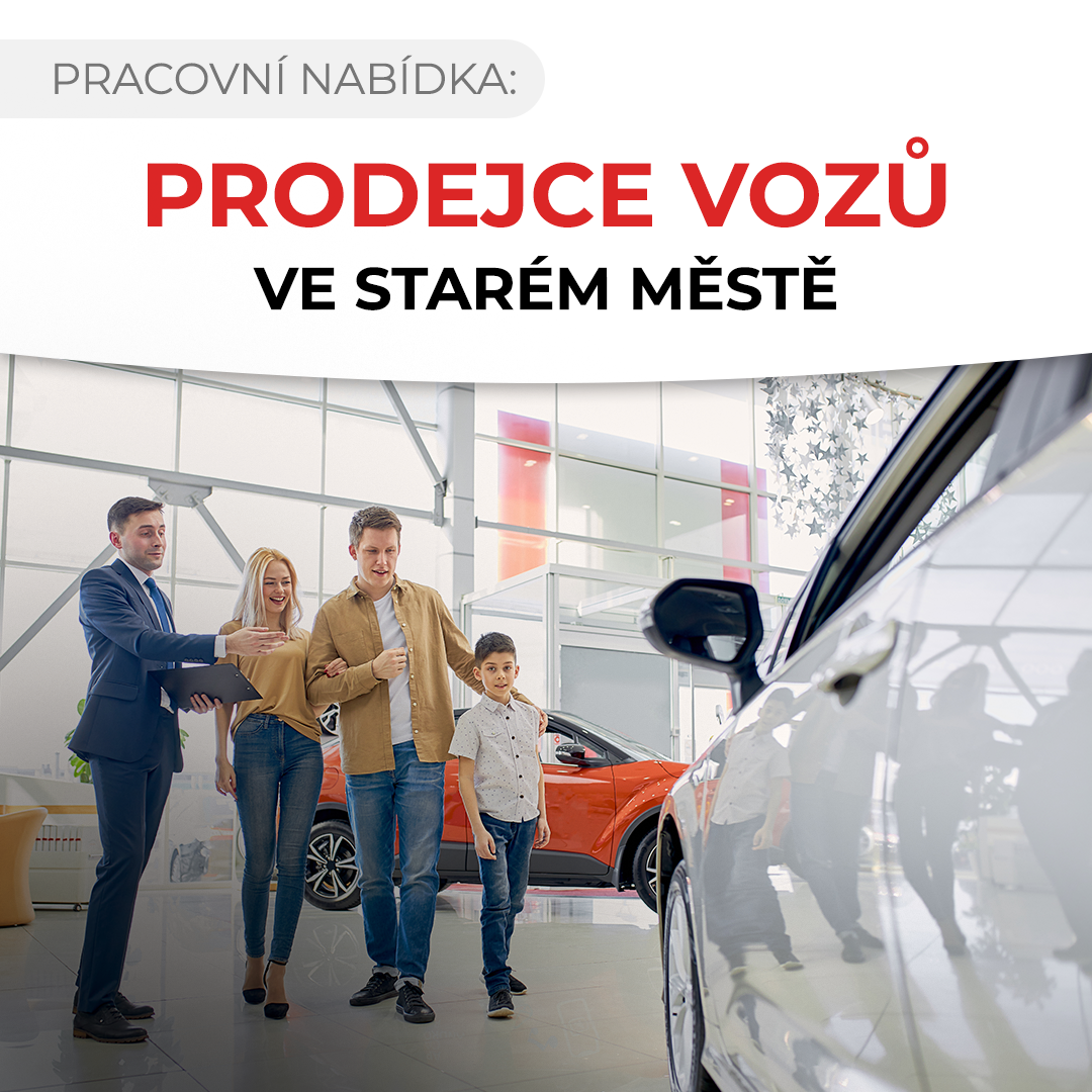 Prodejce vozů pro naši pobočku UH CAR ve Starém Městě