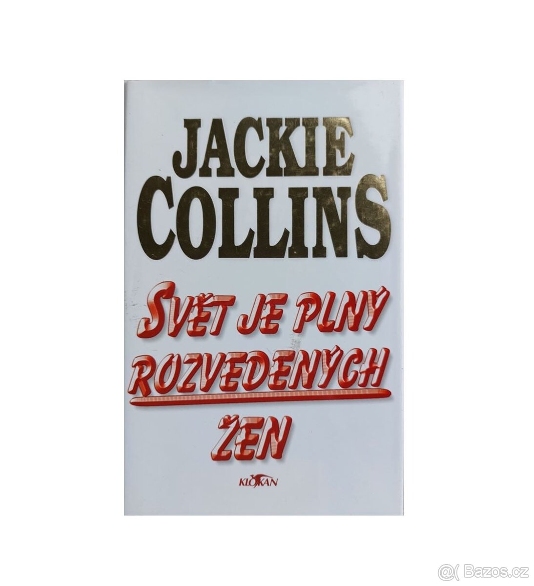 Svět je plný rozvedených žen - Jackie Collins