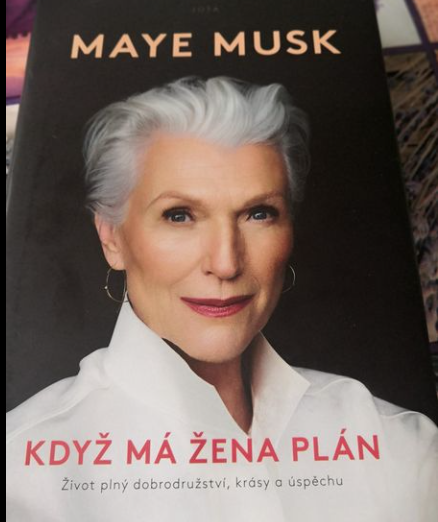 MAYE MUSK - KDYŽ MÁ ŽENA PLÁN