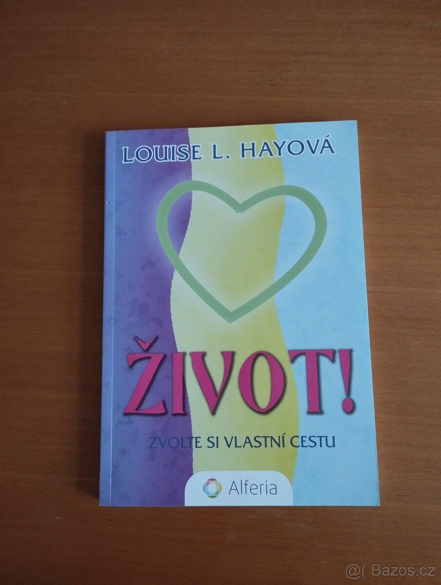 Louise Hay Život Zvolte si vlastní cestu