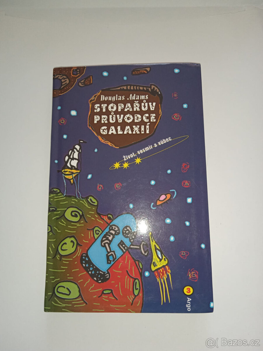 Stopařův průvodce Galaxií 3- Život, vesmír a vůbec