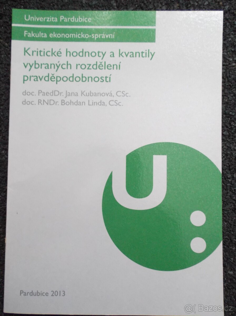 Kritické hodnoty a kvantily vybraných rozdělení pravděpodobn