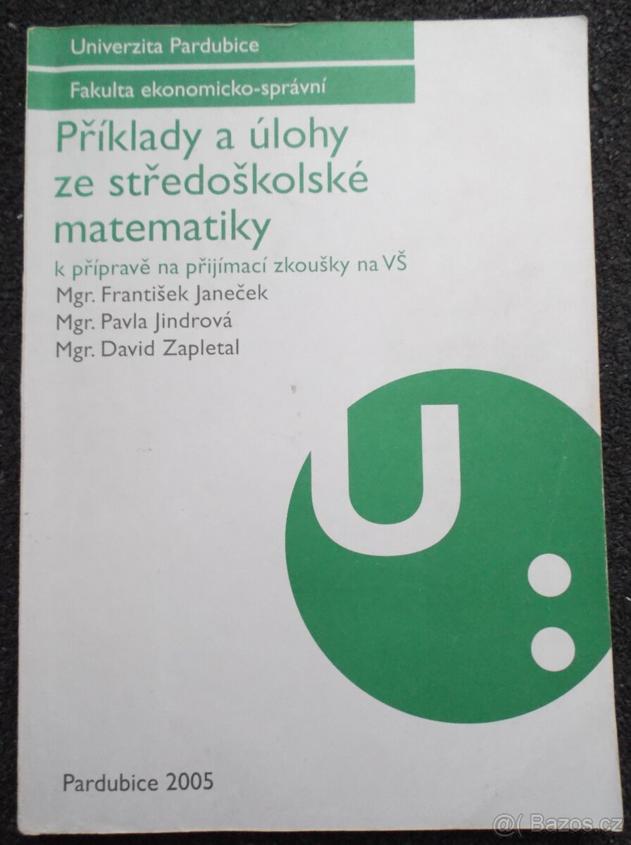 Příklady a úlohy ze středoškolské matematiky–Unive Pardubice