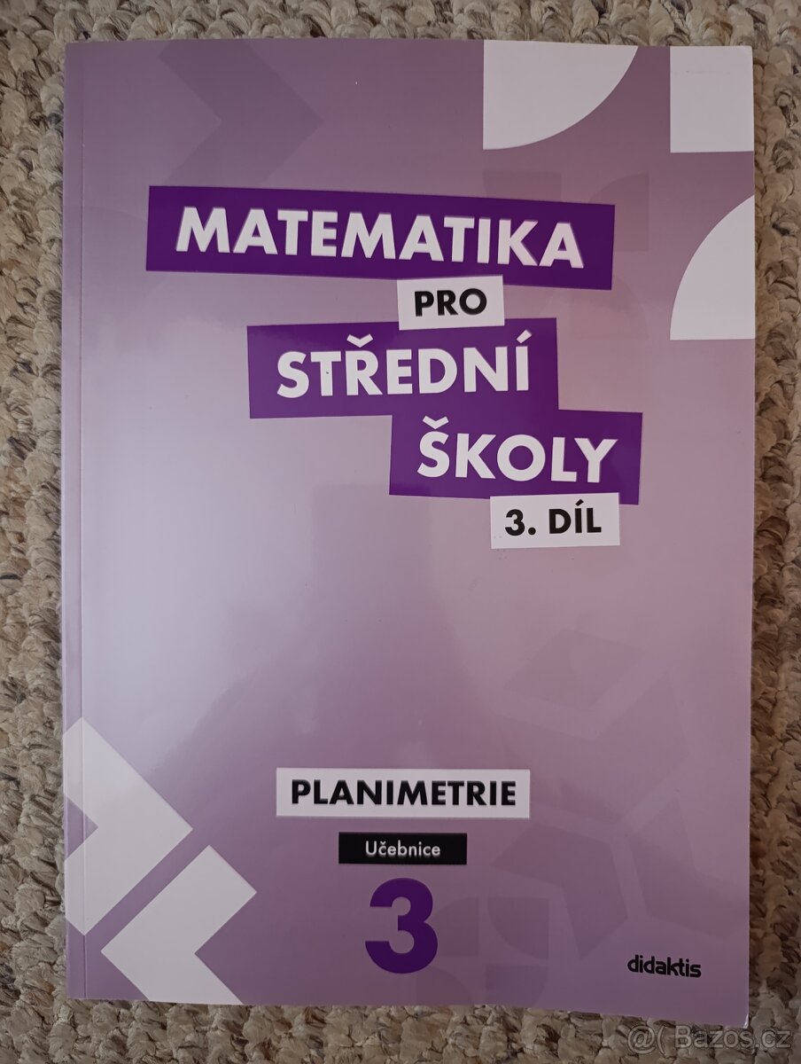 Matematika pro střední školy - 3.DÍL - Planimetrie