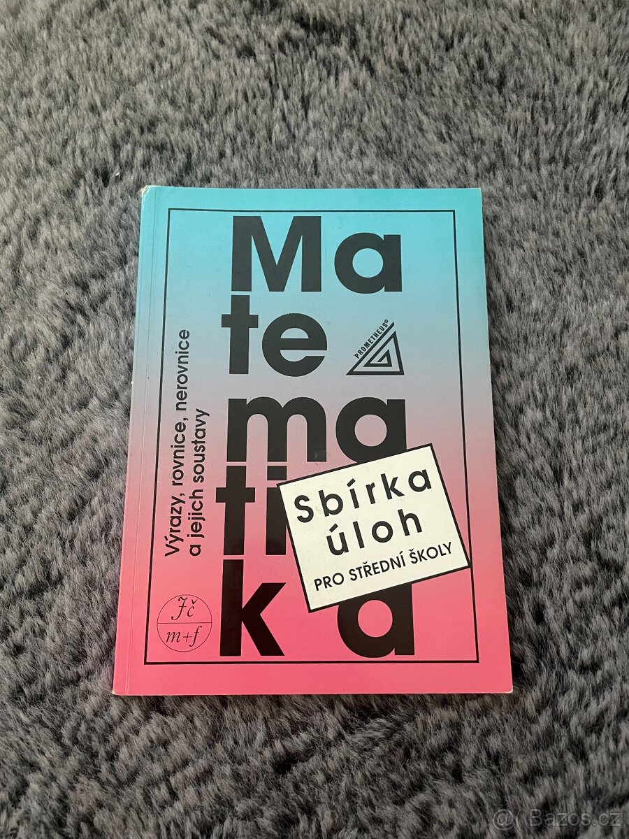 Matematika - sbírka úloh pro SŠ