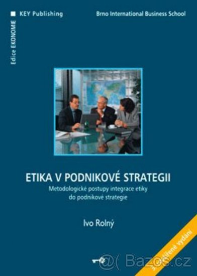 Etika v podnikové strategii - Ivo Rolný