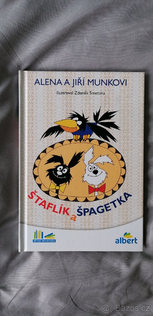 Prodám knihu Štaflík a Špagetka. Alena a Jiří Munkovi.