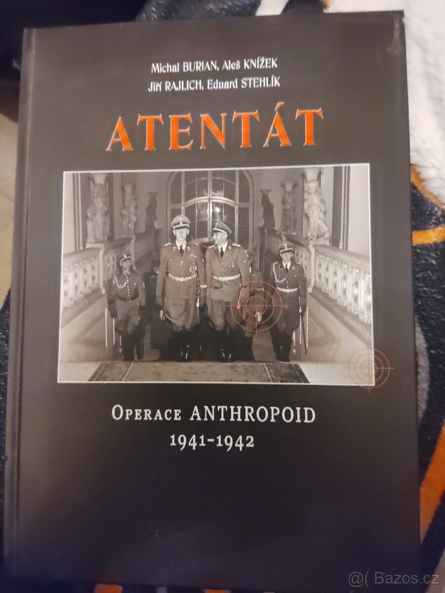 Válečná Kniha ATENTÁT - OPERACE ANTHROPOID 1941-1942

