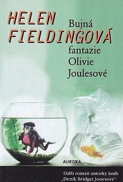 Bujná fantazie Olivie Joulesové kniha od: Helen Fielding