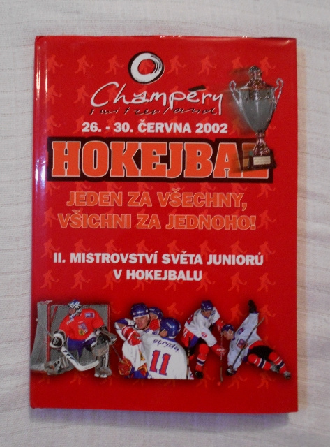 Jeden za všechny, všichni za jednoho Hokejbal Champéry 2002