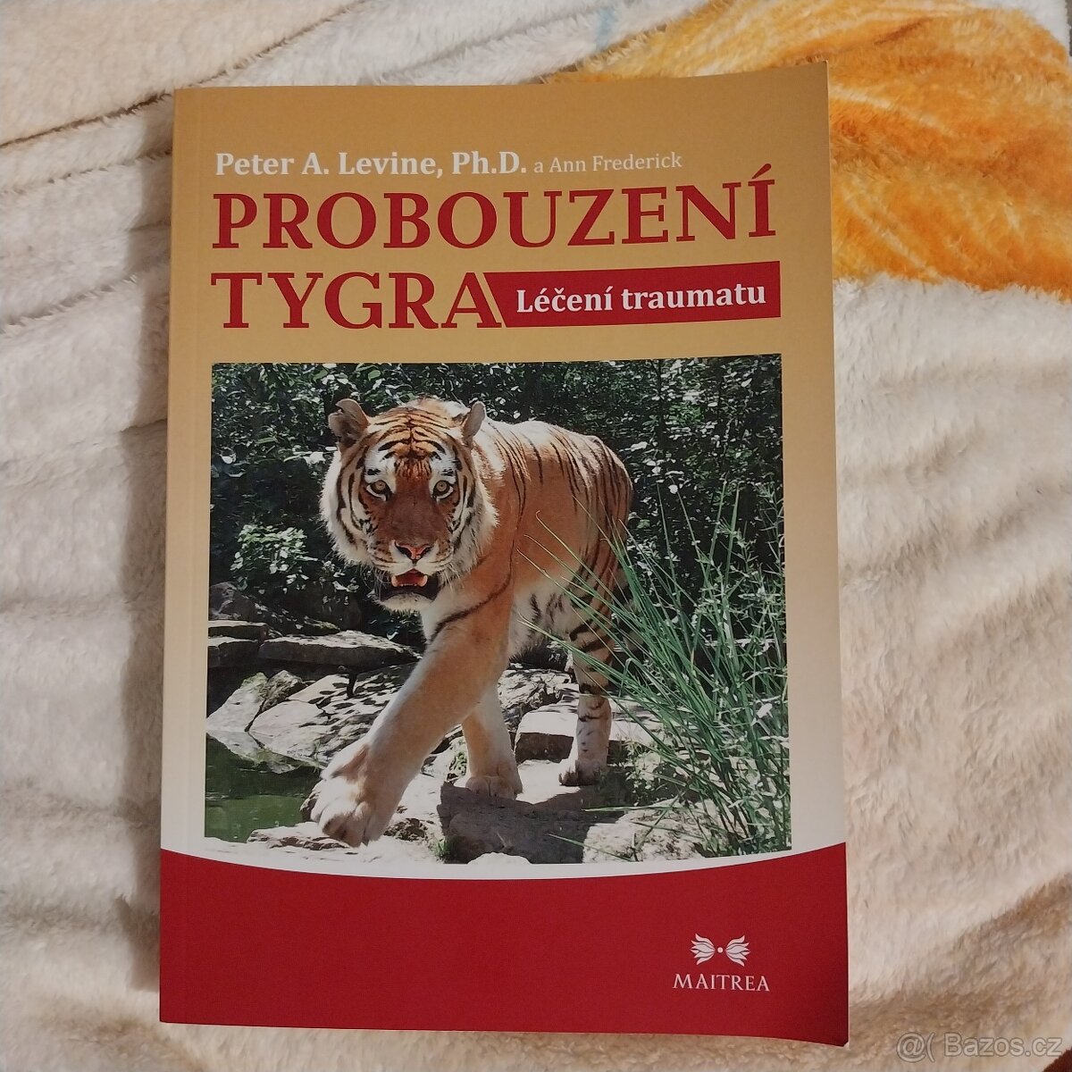 Kniha   Probouzení tygra Peter A. Levine Léčení traumatu