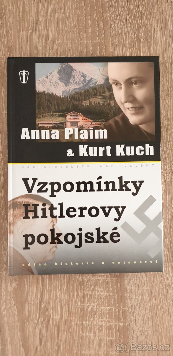 Vzpomínky Hitlerovi pokojské - Anna Plaim a Kurt Kuch