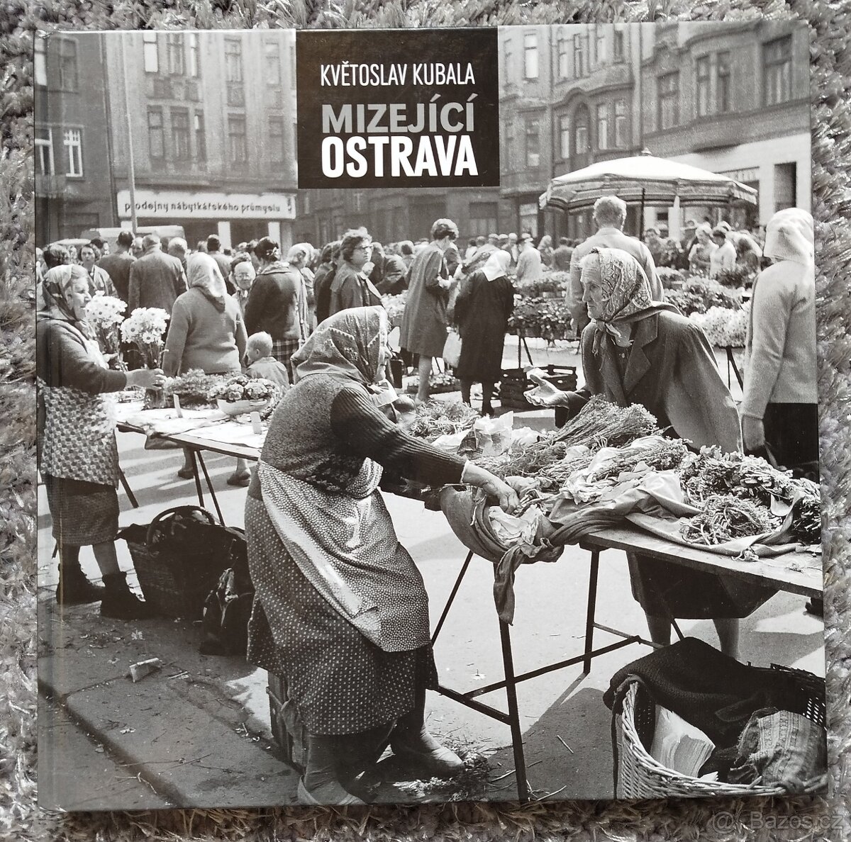 Mizející Ostrava - Květoslav Kubala