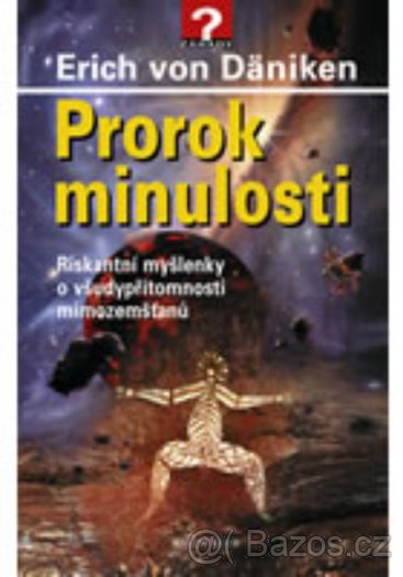 PRODÁM KNIHU ERICH VON DÄNIKEN-PROROK MINULOSTI