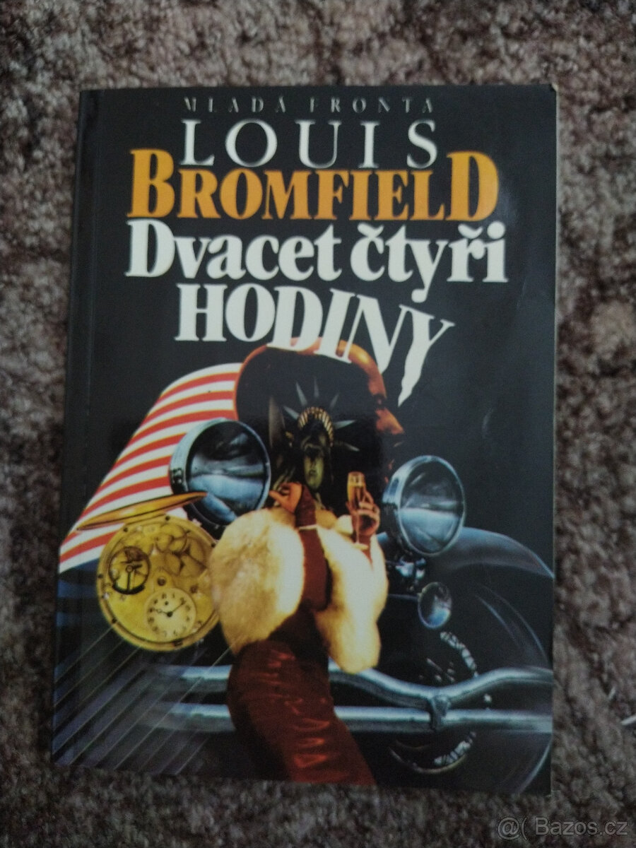 Dvacet čtyři hodin kniha : Louis Bromfield