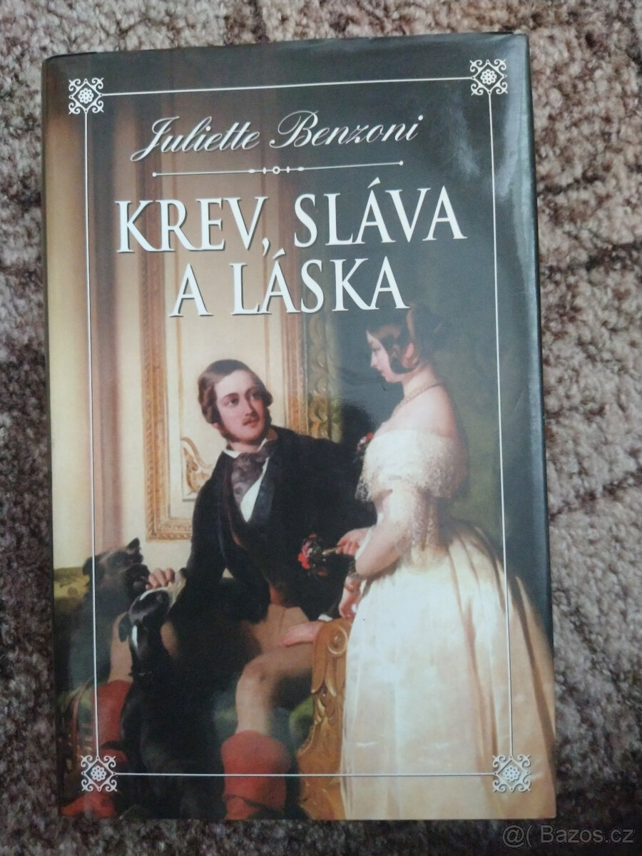 Krev, sláva a láska : Juliette Benzoni