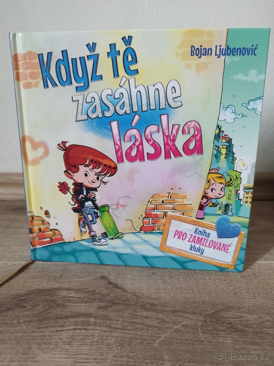 Když tě zasáhne láska - kniha pro zamilované kluky