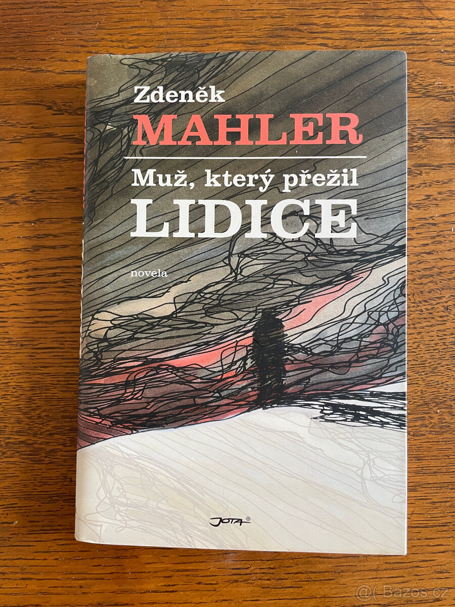 Muž, který přežil Lidice - Zdeněk Mahler