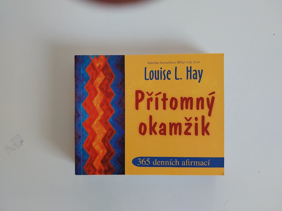 Louise L.Hay   Přítomný okamžik