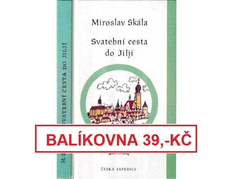 Miroslav Skála - Svatební cesta do Jiljí, komedie + Kalousek