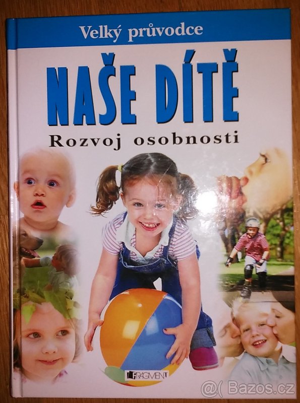 DOROTHY EINONOVÁ - NAŠE DÍTĚ: ROZVOJ OSOBNOSTI