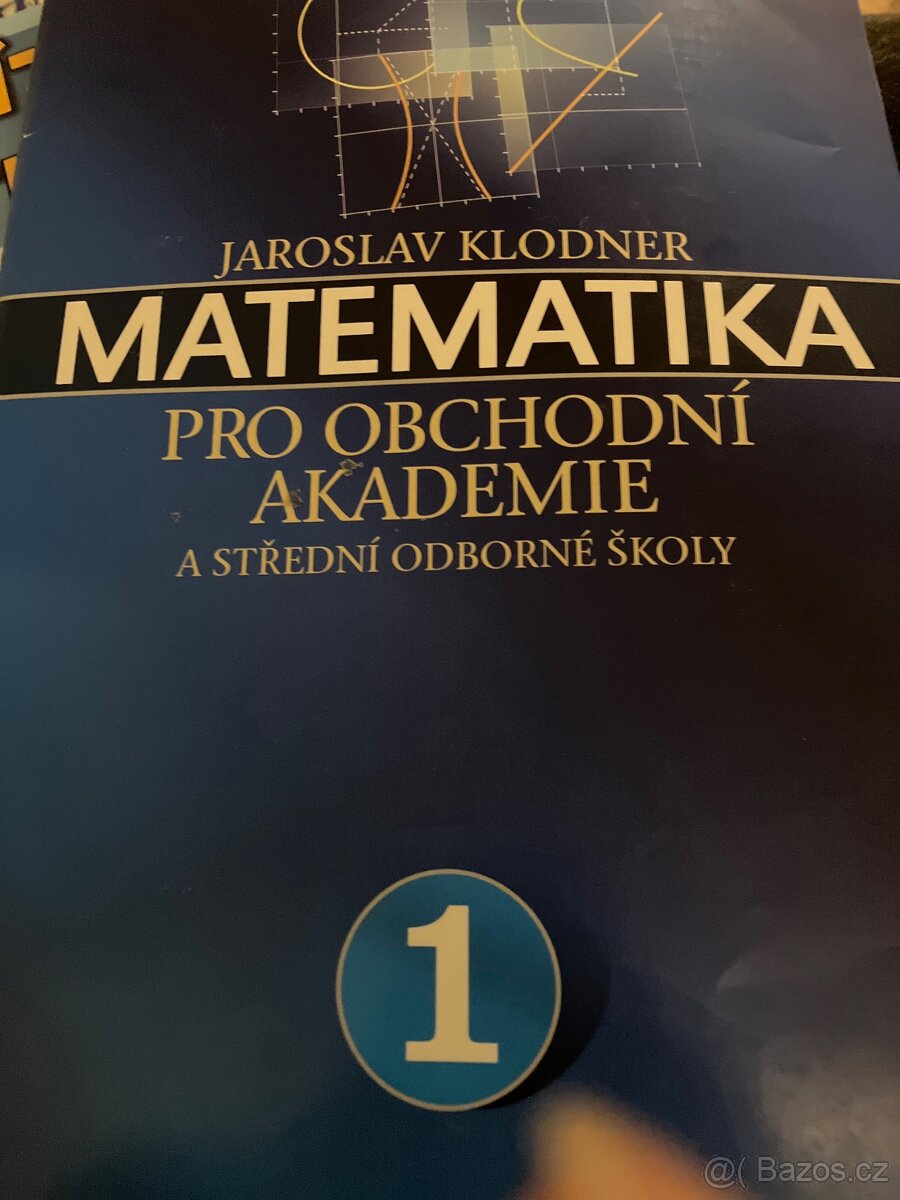 Matematika pro obchodní akademie a SOš 1.dil